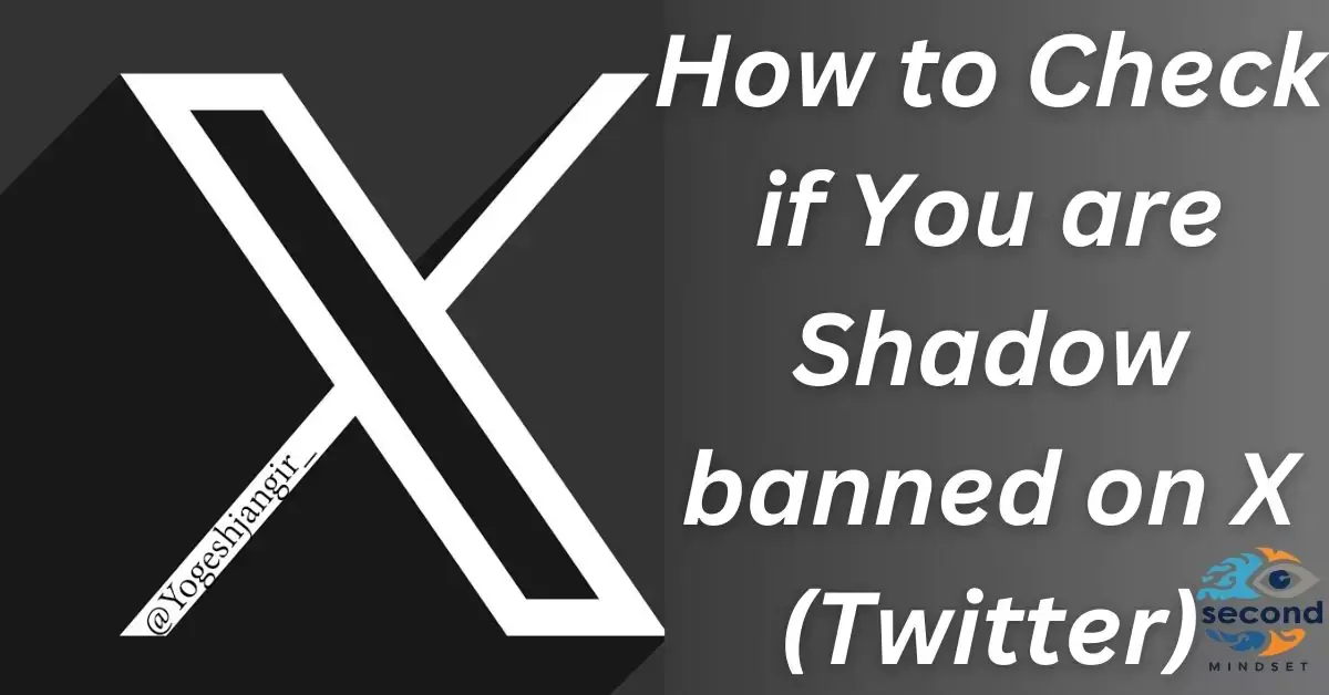 How to Check if You are Shadow banned on X (Twitter)